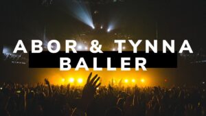 Abor & Tynna Baller