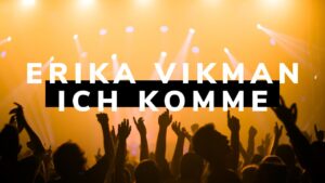 Erika Vikman Ich komme